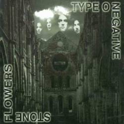 Type O Negative : Stone Flowers